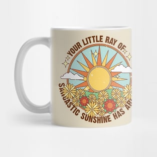 Your little ray of sarcastic sunshine has arrived Mug